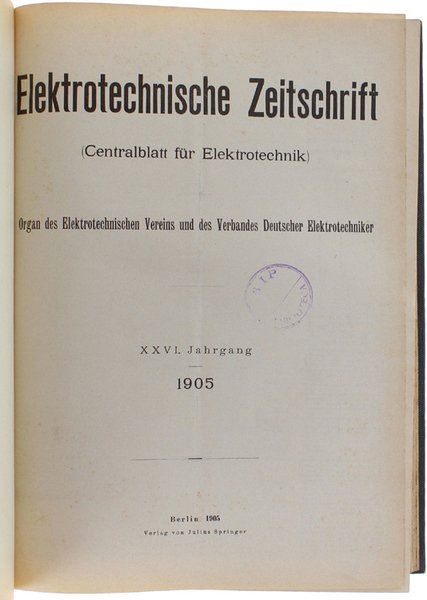 ELEKTROTECHNISCHE ZEITSCHRIFT (Centralblatt für Elektrotechnik) Organ des Elektrotechnischen Vereins und …