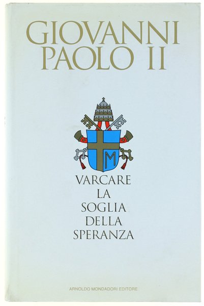 VARCARE LA SOGLIA DELLA SPERANZA.