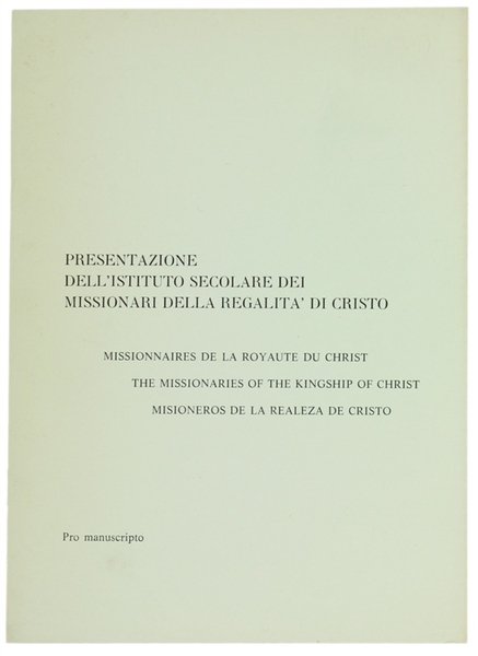 PRESENTAZIONE DELL'ISTITUTO SECOLARE DEI MISSIONARI DELLA REGALITA' DI CRISTO.