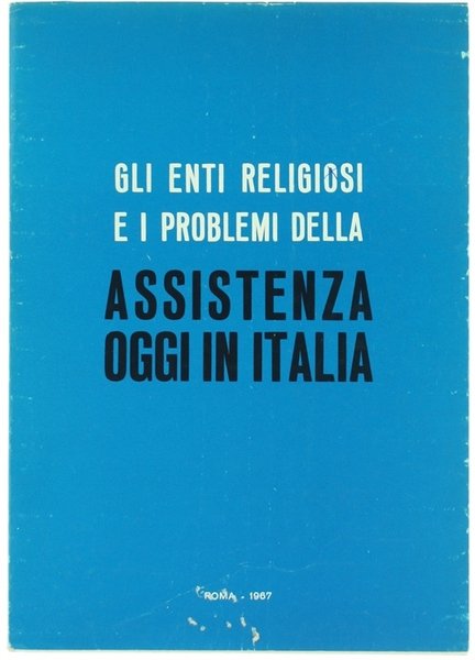 GLI ENTI RELIGIOSI E I PROBLEMI DELLA ASSISTENZA OGGI IN …