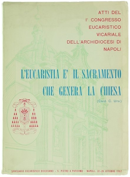 ATTI DEL I CONGRESSO EUCARISTICO VICARIALE DELL'ARCHIDIOCESI DI NAPOLI. | Immagine principale