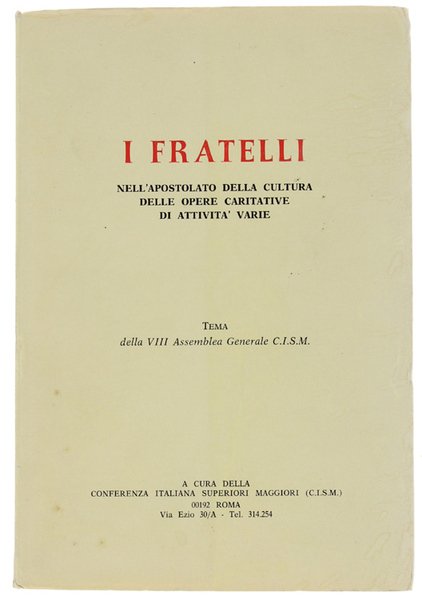 I FRATELLI nell'apostolato della cultura - delle opere caritative - …