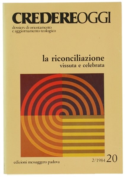 LA RICONCILIAZIONE VISSUTA E CELEBRATA. CredereOggi n.20, anno IV - …