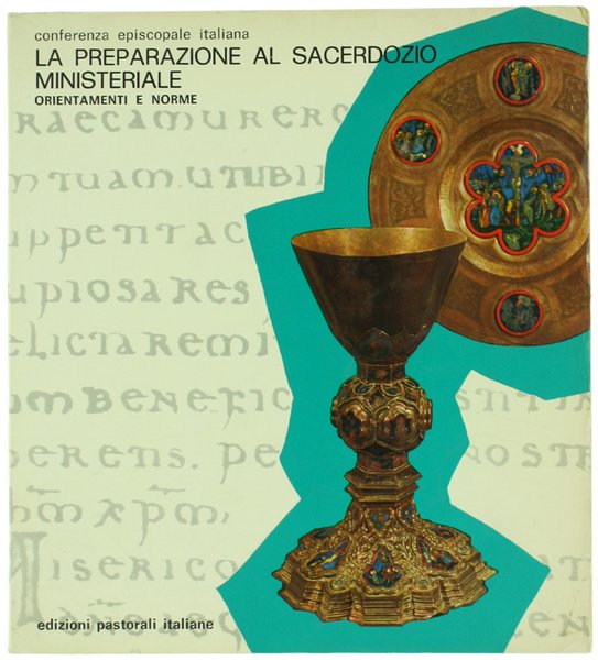 LA PREPARAZIONE AL SACERDOZIO MINISTERIALE. Orientamenti e norme.