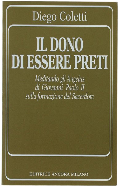 IL DONO DI ESSERE PRETI. Meditando gli Angelus di Giovanni …