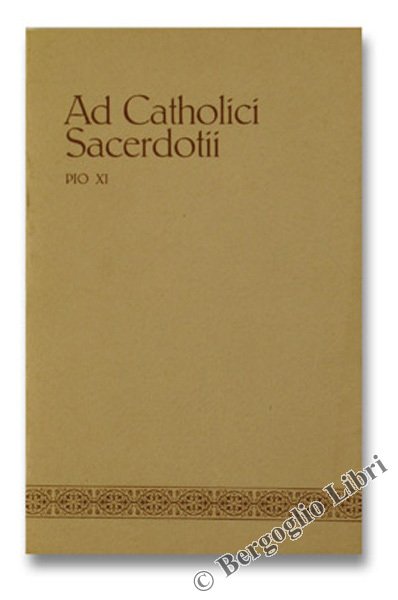 AD CATHOLICI SACERDOTII.