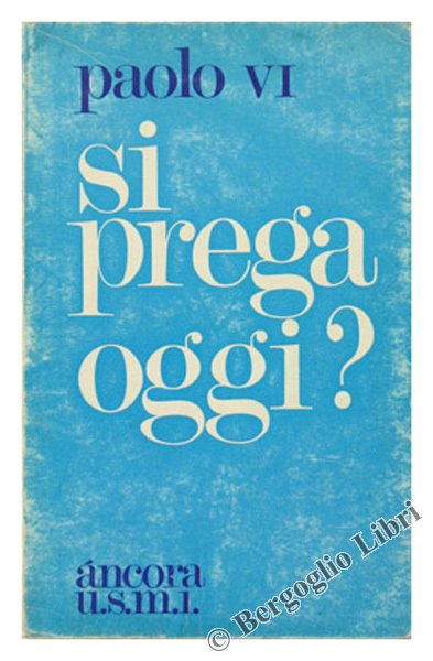 SI PREGA OGGI?