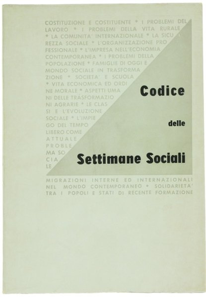 CODICE DELLE SETTIMANE SOCIALI DEI CATTOLICI D'ITALIA 1945-1961