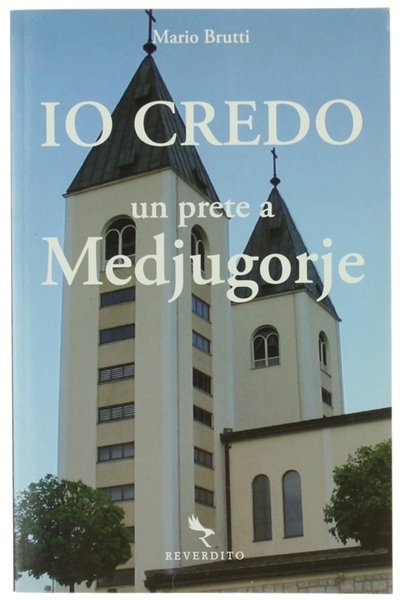 IO CREDO. UN PRETE A MEDJUGORJE.