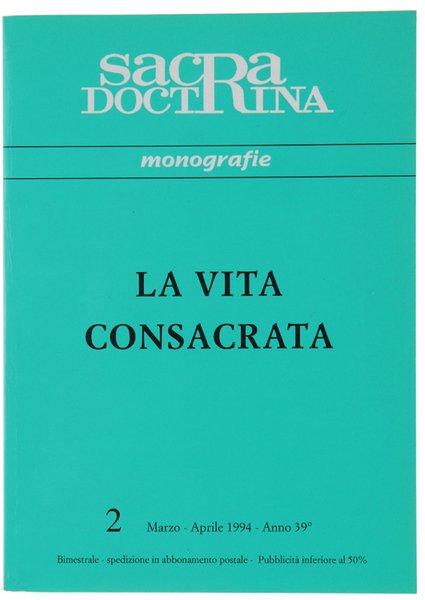 LA VITA CONSACRATA. "Sacra Doctrina", Monografie N. 2, Marzo/Aprile 1994
