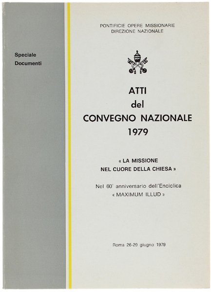 ATTI DEL CONVEGNO NAZIONALE 1979. "La missione nel cuore della …