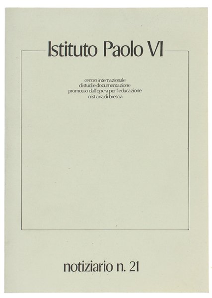 ISTITUTO PAOLO VI - Notiziario n. 21.