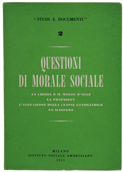 QUESTIONI DI MORALE SOCIALE. La Chiesa e il mondo d'oggi, …
