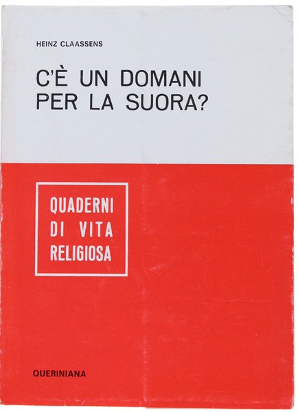 C'E' UN DOMANI PER LA SUORA? Restaurazione o rinnovamento creativo …