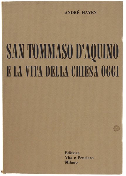 SAN TOMMASO D'AQUINO E LA VITA DELLA CHIESA OGGI.