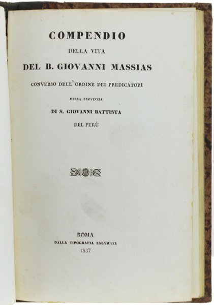 COMPENDIO DELLA VITA DEL B. GIOVANNI MASSIAS CONVERSO DELL'ORDINE DEI …