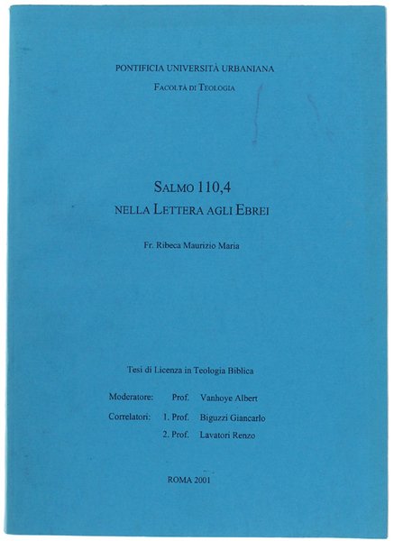 SALMO 110,4 NELLA LETTERA AGLI EBREI. Tesi di Licenza in …