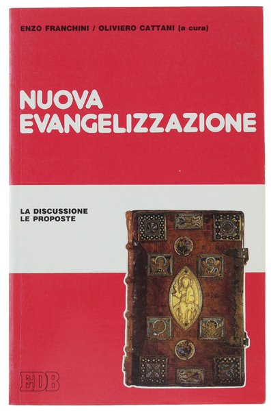 NUOVA EVANGELIZZAZIONE. La discussione - Le proposte.