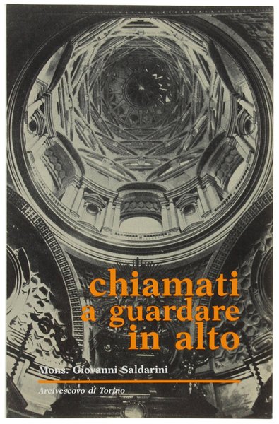 CHIAMATI A GUARDARE IN ALTO. Lettera pastorale per il programma …