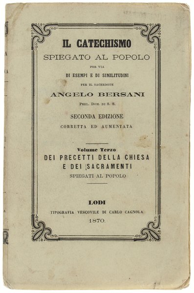 IL CATECHISMO SPIEGATO AL POPOLO PER VIA DI ESEMPI E …