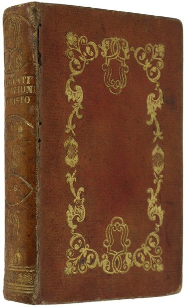 DELLA IMITAZIONE DI CRISTO LIBRI QUATTRO secondo l'antico volgarizzamento ridotto …