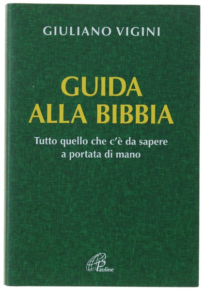 GUIDA ALLA BIBBIA. Tutto quello che c'è da sapere a …