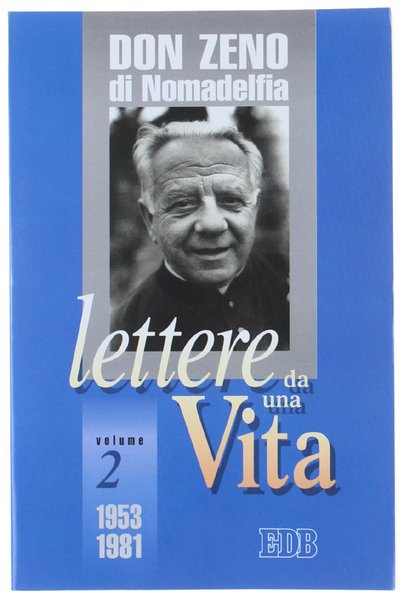 LETTERE DA UNA VITA. Volume II 1953-1981.