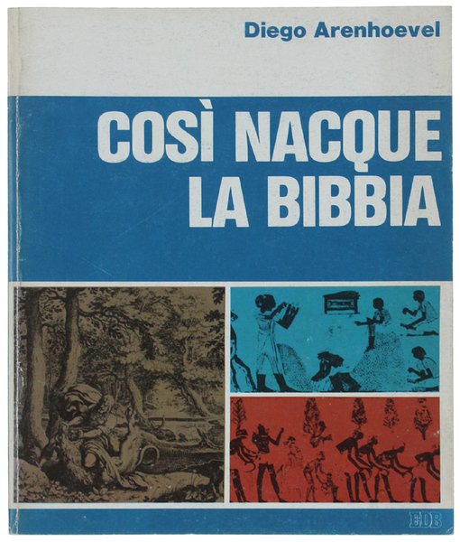 COSI' NACQUE LA BIBBIA.