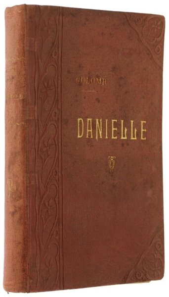 DANIELLE. Ouvrage illustré de 112 Gravures dessinées par Tofani.