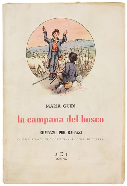 LA CAMPANA DEL BOSCO. Romanzo per ragazzi.