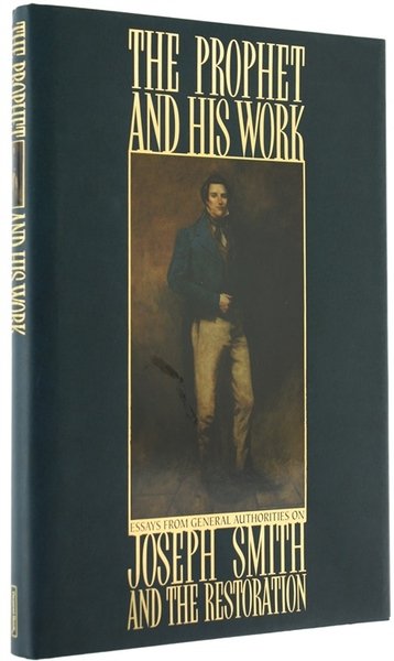 THE PROPHET AND HIS WORK. Essays from general authorities on … | Immagine principale