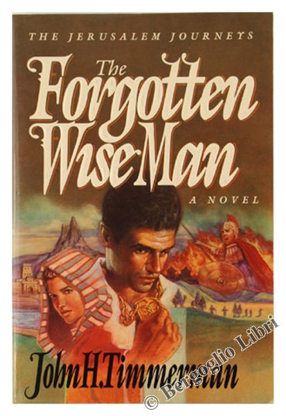 THE FORGOTTEN WISE MAN. The Jerusalem Journeys. A Novel. | Immagine principale