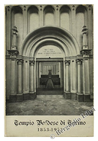 L'EVANGELO A TORINO DALL'EPOCA DELLA RIFORMA ALLA DEDICAZIONE DEL TEMPIO.
