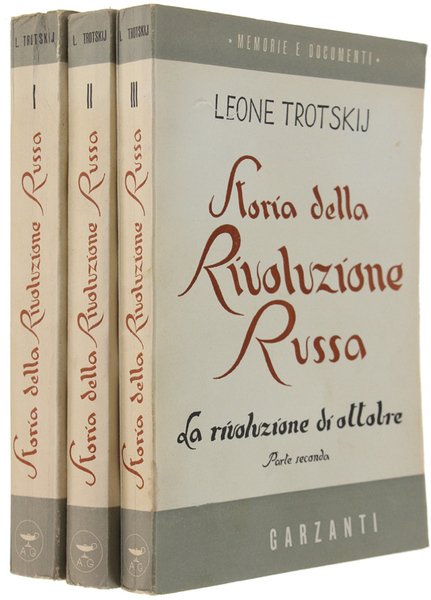 STORIA DELLA RIVOLUZIONE RUSSA. Volume I: La rivoluzione di febbraio. Volume II + III: La rivoluzione di ottobre (completo in 3 volumi)