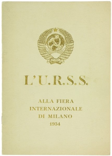 L'U.R.S.S. ALLA FIERA INTERNAZIONALE DI MILANO - 1954.