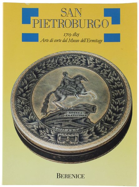 SAN PIETROBURGO 1703-1825. Arte di corte dal Museo dell'Ermitage.