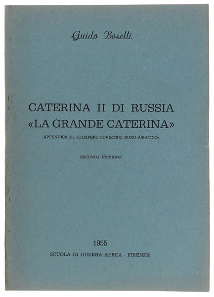 CATERINA II DI RUSSIA "LA GRANDE CATERINA". Appendice II a …