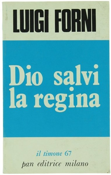 DIO SALVI LA REGINA.