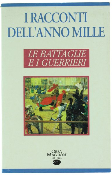 LE BATTAGLIE E I GUERRIERI.