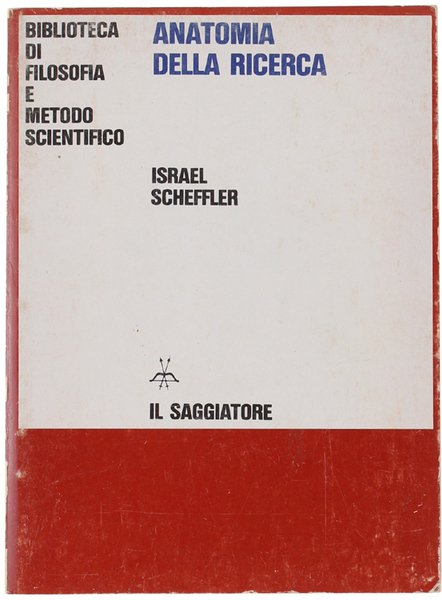 ANATOMIA DELLA RICERCA. Studi filosofici nella teoria della scienza.