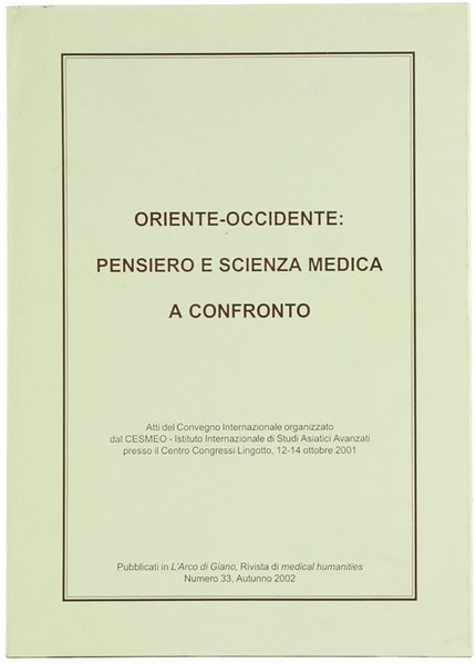 ORIENTE-OCCIDENTE: PENSIERO E SCIENZA MEDICA A CONFRONTO. Atti del Convegno …