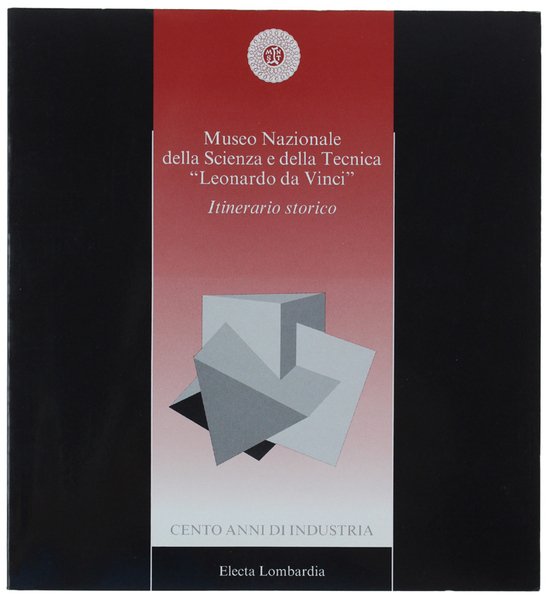 MUSEO NAZIONALE DELLA SCIENZA E DELLA TECNICA "LEONARDO DA VINCI". …
