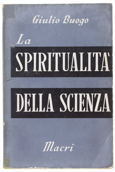 LA SPIRITUALITA' DELLA SCIENZA.