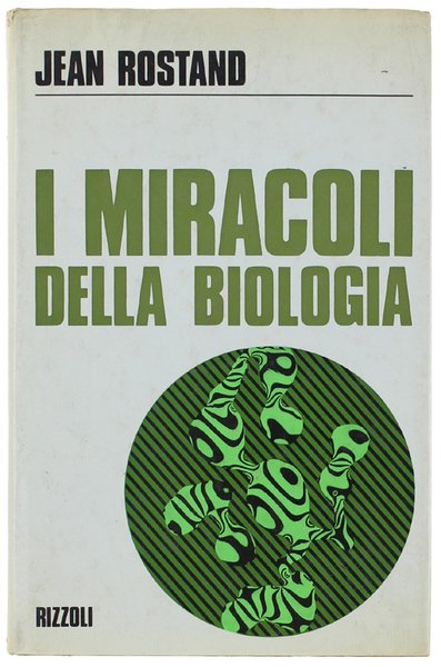 I MIRACOLI DELLA BIOLOGIA.