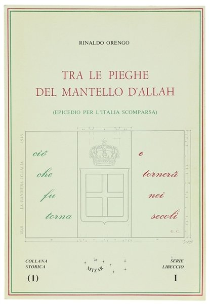 TRA LE PIEGHE DEL MANTELLO D'ALLAH (Epicedio per l'Italia scomparsa).
