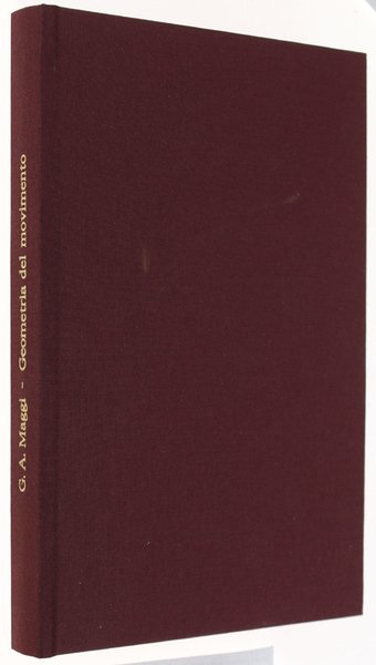 GEOMETRIA DEL MOVIMENTO. Lezioni di Cinematica Con un'Appendice della Geometria …