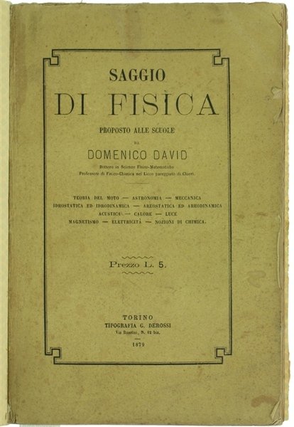 SAGGIO DI FISICA PROPOSTO ALLE SCUOLE. Teoria del moto. Astronomia. Meccanica. Idrostatica ed idrodinamica. Aerostatica ed aerodinamica. Acustica.