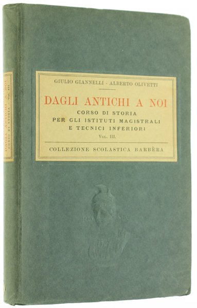DAGLI ANTICHI A NOI. Corso di storia per istituti tecnici …