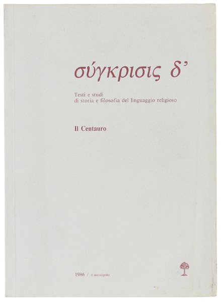 IL CENTAURO: FLORILEGIO DI TESTI LETTERARI E FIGURATIVI.