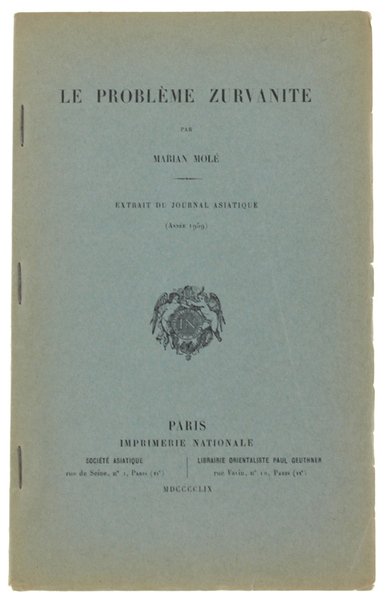 LE PROBLEME ZURVANITE. (Extrait du Journal Asiatique 1959)
